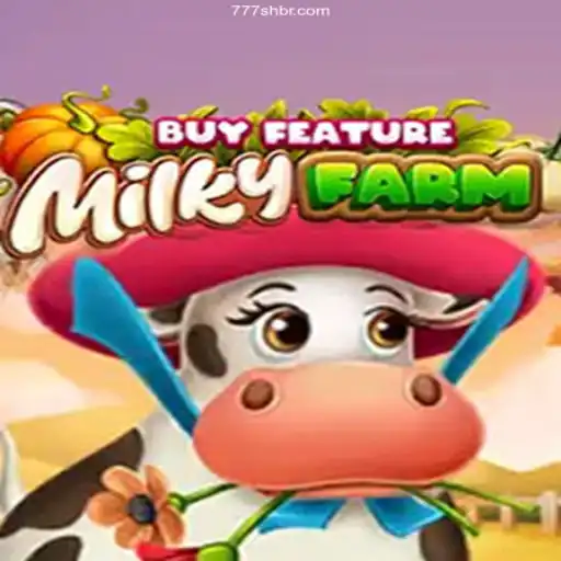Experience the Excitement of MilkyFarmBuyFeature with 777SH.COM Online Casino